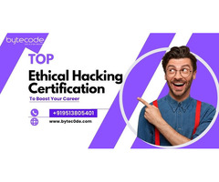 Top Ethical Hacking Certification To Boost Your Career
