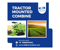 Maximize Yields with Tractor Mounted Combines - Balkar Combines
