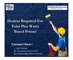 Dealers Required For Tulsi Plus Water Based Primer