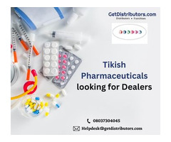 Tikish Pharmaceuticals looking for Dealers