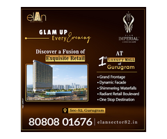 New Launch Elan Imperial Commercial Sector 82 GGN | Elan 82 Mall Price