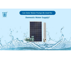 Solar Water Pumps for Domestic Water Supply | Unnati Pumps