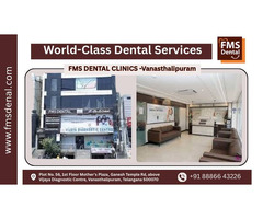 Best Dental Clinic in Vanasthalipuram - FMS Dental