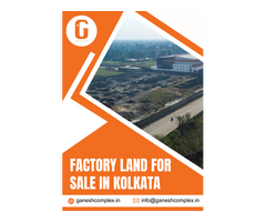 Factory Land for Sale in Kolkata - Ganesh Complex