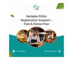 Reliable FSSAI Registration Support – Fast & Stress-Free