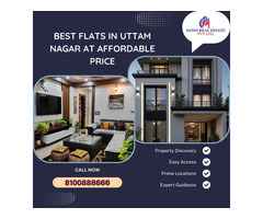 Best Flats in Uttam Nagar at Affordable Price