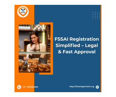 FSSAI Registration Simplified – Legal & Fast Approval