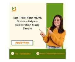 Fast-Track Your MSME Status – Udyam Registration Made Simple
