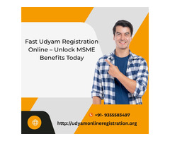 Fast Udyam Registration Online – Unlock MSME Benefits Today
