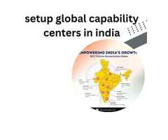 What Are the Key Benefits of Setting Up Global Capability Centers in India