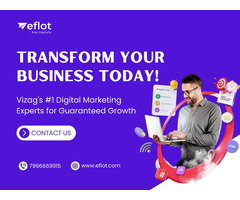 Top Digital Marketing Agency in Vizag – Guaranteed Business Growth with Eflot