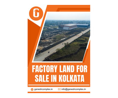 Factory Land for Sale in Kolkata - Ganesh Complex