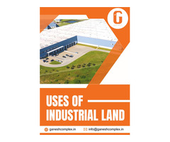 Uses of Industrial Land - Ganesh Complex