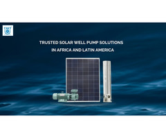 Reliable Solar Well Pumps Solutions for Yemen, Mexico, Egypt, Morocco & Algeria