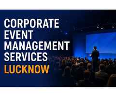 Corporate Event Solutions at Best Prices – Lucknow